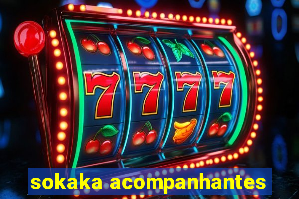 sokaka acompanhantes